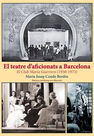 EL TEATRE D'AFICIONATS A BARCELONA | 9788499752471 | CONDE BERDÓS, MARIA JOSEP | Galatea Llibres | Librería online de Reus, Tarragona | Comprar libros en catalán y castellano online