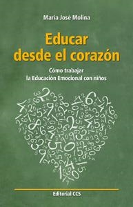 EDUCAR DESDE EL CORAZÓN | 9788498427738 | MOLINA MARTÍNEZ, MARÍA JOSÉ | Galatea Llibres | Llibreria online de Reus, Tarragona | Comprar llibres en català i castellà online