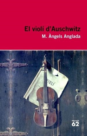 EL VIOLI D'AUSCHWITZ | 9788415192411 | ANGLADA, Mº ANGELS | Galatea Llibres | Librería online de Reus, Tarragona | Comprar libros en catalán y castellano online
