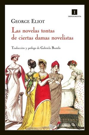 LAS NOVELAS TONTAS DE CIERTAS DAMAS NOVELISTAS | 9788415578123 | ELIOT, GEORGE | Galatea Llibres | Librería online de Reus, Tarragona | Comprar libros en catalán y castellano online