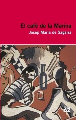 EL CAFÈ DE LA MARINA | 9788415192398 | DE SAGARRA, JOSEP Mª | Galatea Llibres | Librería online de Reus, Tarragona | Comprar libros en catalán y castellano online