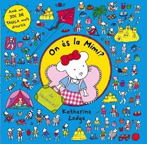 ON ÉS LA MIMI. DE VACANCES | 9788499328362 | DIVERSOS AUTORS | Galatea Llibres | Librería online de Reus, Tarragona | Comprar libros en catalán y castellano online
