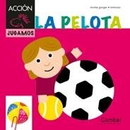 LA PELOTA | 9788498257403 | GANGES, MONTSERRAT | Galatea Llibres | Llibreria online de Reus, Tarragona | Comprar llibres en català i castellà online