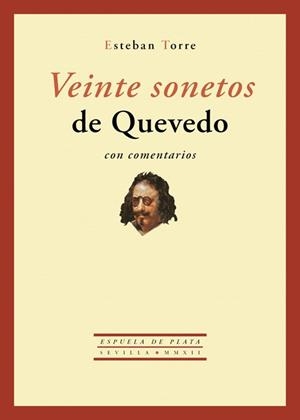 VEINTE SONETOS DE QUEVEDO | 9788415177371 | QUEVEDO, FRANCISCO DE/ TORRE SERRANO, ESTEBAN | Galatea Llibres | Llibreria online de Reus, Tarragona | Comprar llibres en català i castellà online