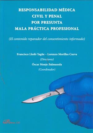 RESPONSABILIDAD MÉDICA CIVIL Y PENAL POR PRESUNTA MALA PRÁCTICA PROFESIONAL | 9788415455998 | LLEDÓ YAGÜE, FRANCISCO | Galatea Llibres | Llibreria online de Reus, Tarragona | Comprar llibres en català i castellà online