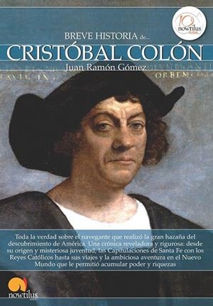BREVE HISTORIA DE CRISTÓBAL COLÓN | 9788499673028 | GÓMEZ GÓMEZ, JUAN RAMÓN | Galatea Llibres | Librería online de Reus, Tarragona | Comprar libros en catalán y castellano online
