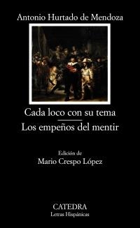 CADA LOCO CON SU TEMA; LOS EMPEÑOS DEL MENTIR | 9788437630182 | HURTADO DE MENDOZA, ANTONIO | Galatea Llibres | Librería online de Reus, Tarragona | Comprar libros en catalán y castellano online