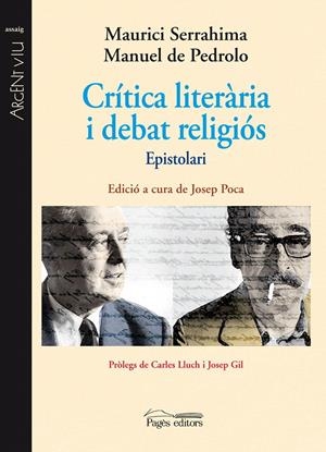 CRITICA LITERARIA I DEBAT RELIGIOS | 9788499752464 | SERRAHIMA, MAURICI : PEDROLO, MANUEL DE | Galatea Llibres | Librería online de Reus, Tarragona | Comprar libros en catalán y castellano online