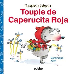 TOUPIE DE CAPERUCITA ROJA | 9788423698394 | JOLIN, DOMINIQUE | Galatea Llibres | Llibreria online de Reus, Tarragona | Comprar llibres en català i castellà online