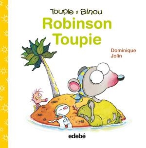 ROBINSON TOUPIE | 9788423698417 | JOLIN, DOMINIQUE | Galatea Llibres | Llibreria online de Reus, Tarragona | Comprar llibres en català i castellà online