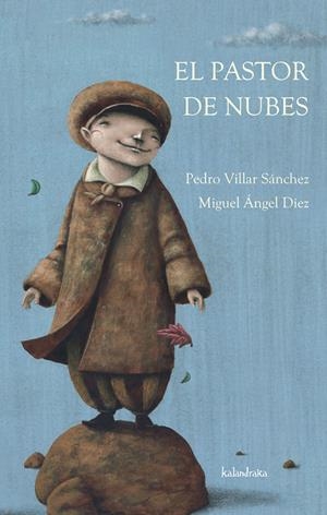 PASTOR DE NUBES | 9788492608508 | MIGUEL ÁNGEL DÍEZ/PEDRO VILLAR SÁNCHEZ | Galatea Llibres | Llibreria online de Reus, Tarragona | Comprar llibres en català i castellà online