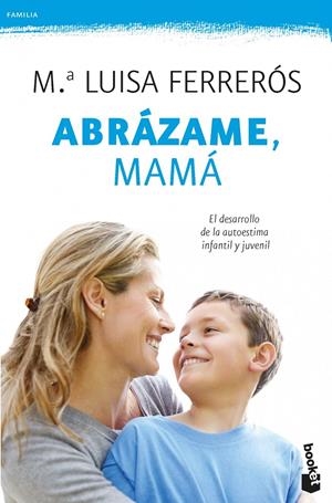 ABRÁZAME, MAMÁ | 9788408006428 | Mª LUISA FERRERÓS | Galatea Llibres | Librería online de Reus, Tarragona | Comprar libros en catalán y castellano online