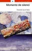 MOMENTS DE SILENCI | 9788484159384 | SALVA RIBAS, FRANCESC | Galatea Llibres | Librería online de Reus, Tarragona | Comprar libros en catalán y castellano online