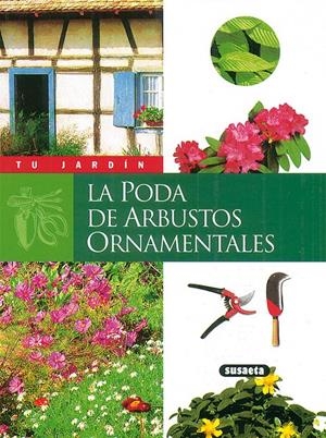 PODA DE ARBUSTOS ORNAMENTALES, LA | 9788430530021 | FRITSCH, ROBERT | Galatea Llibres | Librería online de Reus, Tarragona | Comprar libros en catalán y castellano online