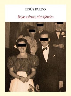 BAJAS ESFERAS, ALTOS FONDOS | 9788493985592 | PARDO, JESUS | Galatea Llibres | Llibreria online de Reus, Tarragona | Comprar llibres en català i castellà online