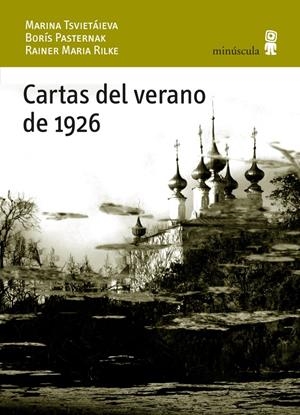 CARTAS DEL VERANO DE 1926 | 9788495587886 | PASTERNAK, BORÍS/TSVIETÁIEVA, MARINA/RILKE, RAINER MARIA | Galatea Llibres | Llibreria online de Reus, Tarragona | Comprar llibres en català i castellà online