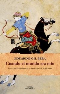 CUANDO EL MUNDO ERA MÍO | 9788420608716 | GIL BERA, EDUARDO | Galatea Llibres | Librería online de Reus, Tarragona | Comprar libros en catalán y castellano online