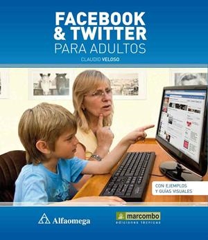 FACEBOOK Y TWITTER PARA ADULTOS | 9788426718358 | VELOSO, CLAUDIO | Galatea Llibres | Llibreria online de Reus, Tarragona | Comprar llibres en català i castellà online