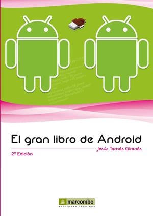 EL GRAN LIBRO DE ANDROID | 9788426718327 | TOMÁS GIRONÉS, JESÚS | Galatea Llibres | Librería online de Reus, Tarragona | Comprar libros en catalán y castellano online