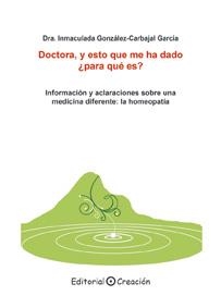 DOCTORA, Y ESTO QUE ME HA DADO ¿PARA QUÉ ES? | 9788495919991 | GONZÁLEZ-CARBAJAL GARCÍA, INMACULADA | Galatea Llibres | Llibreria online de Reus, Tarragona | Comprar llibres en català i castellà online
