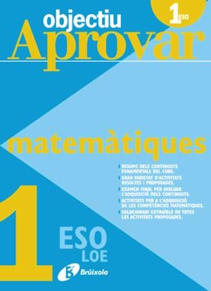 OBJECTIU APROVAR 1 ESO MATEMATIQUES | 9788499060132 | FERNÁNDEZ-CANO LÓPEZ, JOSÉ ÁNGEL/ARCE LLACH, FERNANDO/ROIG COMPANY, ALBERT | Galatea Llibres | Llibreria online de Reus, Tarragona | Comprar llibres en català i castellà online