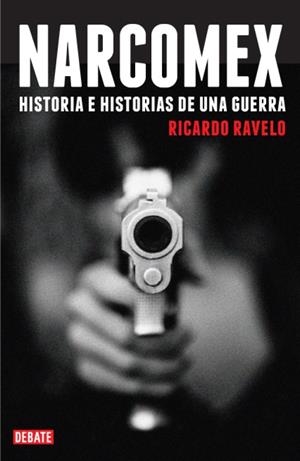 NARCOMEX | 9788483067857 | RAVELO,RICARDO | Galatea Llibres | Llibreria online de Reus, Tarragona | Comprar llibres en català i castellà online