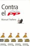 CONTRA EL PP | 9788496201026 | TRALLERO, MANUEL | Galatea Llibres | Librería online de Reus, Tarragona | Comprar libros en catalán y castellano online