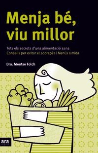 MENJA BE, VIU MILLOR | 9788496201729 | FOLCH, MONTSE | Galatea Llibres | Llibreria online de Reus, Tarragona | Comprar llibres en català i castellà online