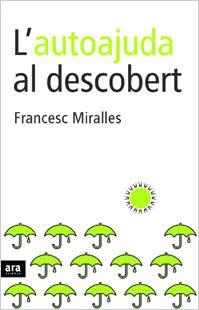 AUTOAJUDA AL DESCOBERT, L' | 9788496201903 | MIRALLES, FRANCESC | Galatea Llibres | Librería online de Reus, Tarragona | Comprar libros en catalán y castellano online