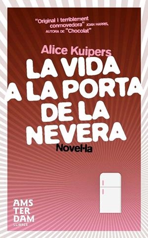 VIDA A LA PORTA DE LA NEVERA, LA | 9788496767577 | KUIPERS, ALICE | Galatea Llibres | Llibreria online de Reus, Tarragona | Comprar llibres en català i castellà online