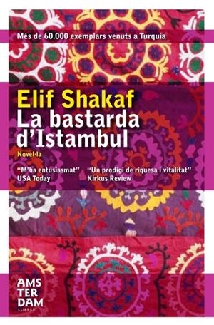 BASTARDA D'ISTAMBUL, LA | 9788496767546 | SHAFAK, ELIF | Galatea Llibres | Librería online de Reus, Tarragona | Comprar libros en catalán y castellano online