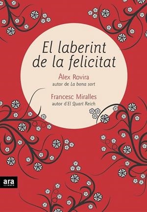 LABERINT DE LA FELICITAT, EL | 9788496767393 | ROVIRA, ALEX - FRANCESC MIRALLES | Galatea Llibres | Librería online de Reus, Tarragona | Comprar libros en catalán y castellano online