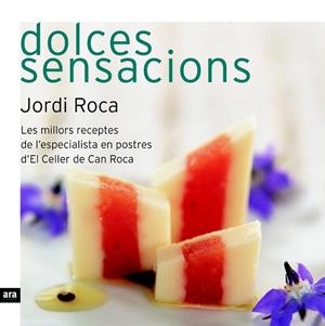 DOLCES SENSACIONS | 9788496767430 | ROCA, JORDI | Galatea Llibres | Librería online de Reus, Tarragona | Comprar libros en catalán y castellano online