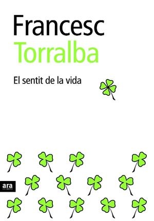 SENTIT DE LA VIDA, EL | 9788496767492 | TORRALBA, FRANCESC | Galatea Llibres | Librería online de Reus, Tarragona | Comprar libros en catalán y castellano online