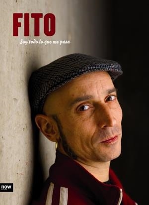 FITO, SOY TODO LO QUE ME PASA | 9788496767959 | CABRALES, FITO | Galatea Llibres | Librería online de Reus, Tarragona | Comprar libros en catalán y castellano online