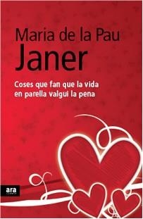 COSES QUE FAN QUE LA VIDA EN PARELLA VALGUI LA PENA | 9788492552092 | JANER, MARIA DE LA PAU | Galatea Llibres | Librería online de Reus, Tarragona | Comprar libros en catalán y castellano online