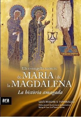 EVANGELIS SECRETS DE MARIA I DE LA MAGDALENA, ELS | 9788492552023 | BUSQUETS, LLUIS | Galatea Llibres | Llibreria online de Reus, Tarragona | Comprar llibres en català i castellà online
