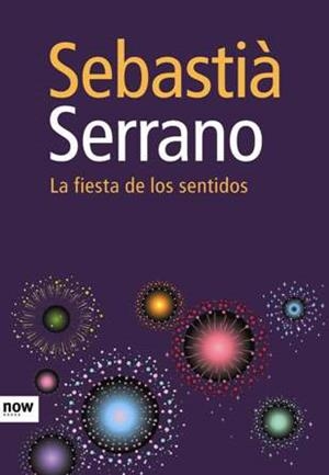 FIESTA DE LOS SENTIDOS, LA | 9788493660291 | SERRANO, SEBASTIA | Galatea Llibres | Librería online de Reus, Tarragona | Comprar libros en catalán y castellano online