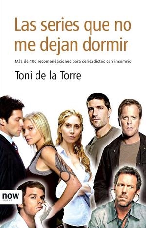 SERIES QUE NO ME DEJAN DORMIR | 9788493722524 | DE LA TORRE, TONI | Galatea Llibres | Llibreria online de Reus, Tarragona | Comprar llibres en català i castellà online