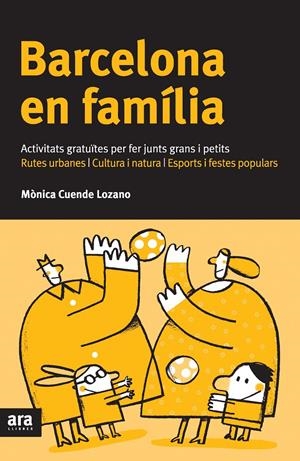 BARCELONA EN FAMILIA | 9788492907625 | CUENDE LOZANO, MÓNICA | Galatea Llibres | Librería online de Reus, Tarragona | Comprar libros en catalán y castellano online