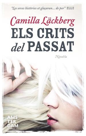 ELS CRITS DEL PASSAT | 9788492941230 | LÄCKBERG, CAMILLA | Galatea Llibres | Librería online de Reus, Tarragona | Comprar libros en catalán y castellano online