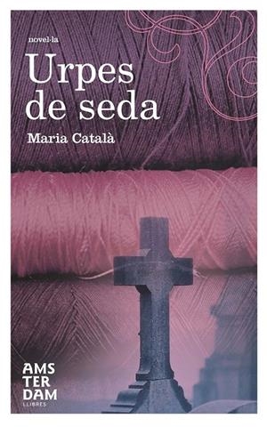 URPES DE SEDA | 9788492941315 | CATALA, MARIA | Galatea Llibres | Librería online de Reus, Tarragona | Comprar libros en catalán y castellano online