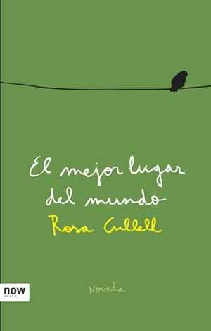MEJOR LUGAR DEL MUNDO | 9788493660284 | CULLELL, ROSA | Galatea Llibres | Llibreria online de Reus, Tarragona | Comprar llibres en català i castellà online