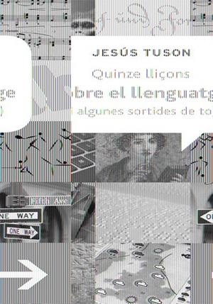 QUINZE LLIÇONS SOBRE EL LLENGUATGE | 9788415224129 | TUSON, JESÚS | Galatea Llibres | Llibreria online de Reus, Tarragona | Comprar llibres en català i castellà online