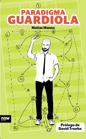 PARADIGMA GUARDIOLA | 9788494008900 | MANNA, MATIAS | Galatea Llibres | Librería online de Reus, Tarragona | Comprar libros en catalán y castellano online