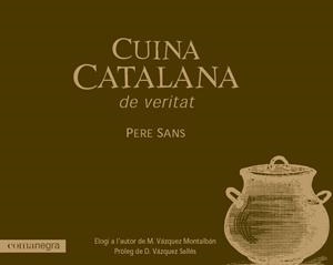 CUINA CATALANA DE VERITAT | 9788493556662 | SANS, PERE | Galatea Llibres | Llibreria online de Reus, Tarragona | Comprar llibres en català i castellà online
