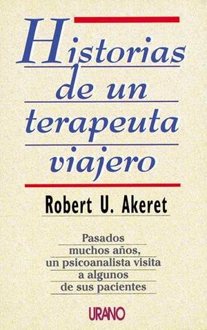 HISTORIAS DE UN TERAPEUTA VIAJERO | 9788479531218 | AKERET, ROBERT | Galatea Llibres | Llibreria online de Reus, Tarragona | Comprar llibres en català i castellà online