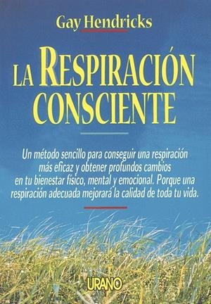 RESPIRACION CONSCIENTE, LA | 9788479531607 | HENDRICKS, GAY | Galatea Llibres | Librería online de Reus, Tarragona | Comprar libros en catalán y castellano online
