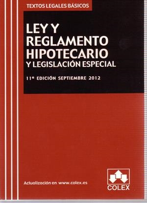 LEY Y REGLAMENTO HIPOTECARIO Y LEGISLACION ESPECIAL. TEXTO LEGAL BÁSICO. 11ª EDI | 9788483423547 | Galatea Llibres | Librería online de Reus, Tarragona | Comprar libros en catalán y castellano online