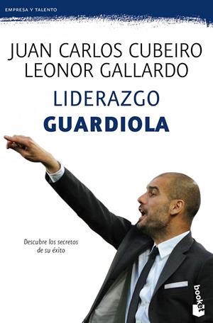 LIDERAZGO GUARDIOLA | 9788415320777 | JUAN CARLOS CUBEIRO/LEONOR GALLARDO | Galatea Llibres | Llibreria online de Reus, Tarragona | Comprar llibres en català i castellà online